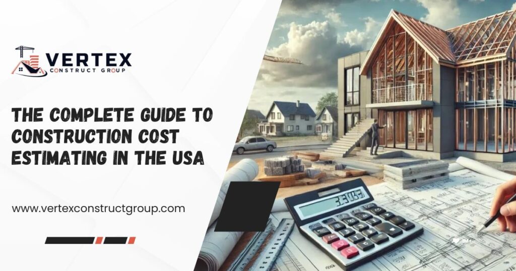The Complete Guide to Construction Cost Estimating in the USA – Vertex ...